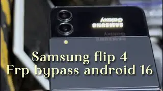 Samsung flip 4 (f721n) frp bypass android 16 (free)