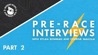 WSER 2022 Pre Race Interviews - Part 2