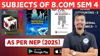 Subjects of Bcom Sem 4 As Per NEP | SY Bcom New Syllabus 2024-25 | Gujarat University | UGT