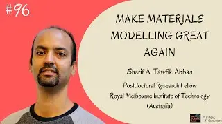 Make Materials Modelling Great Again ft. Sherif Abbas | #96 Under the Microscope