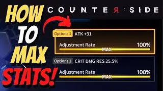 Max out your Gear Stats! + Farming Binary | Counter:Side