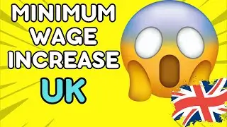 HUGE MINIMUM WAGE INCREASE IN UK