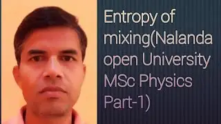 Entropy of mixing l Nalanda open University MSc Physics Part-1 l Physics and Mathematics Master