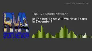 In The Red Zone: Will We Have Sports In December?