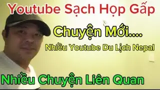 Youtube Sạch Họp Gấp Khi Xuất Hiện Nhiều Phật Tử Đến Nepal