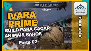 Build da Ivara Prime para resgatar animais raros em Cetus e subir rápido o sindicato no Warframe