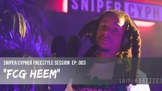 FCG Heem freestyles over a classic on Sniper Cypher