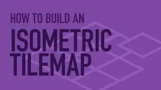 Guide: Building An Isometric Tilemap