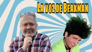 ¡La Voz de Beakman! Juan Carralero. Doblaje Latino