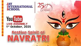 Jay International School &ndash; Live Assembly &ndash; Date &ndash; 01 &ndash; 10 &ndash; 2025