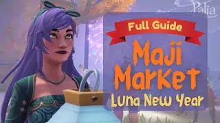 FULL GUIDE - Maji Market Luna New Year 2026 in Palia
