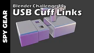 BLENDER CHALLENGE 14: Spy Gear - USB Cuff Links (Part 1)