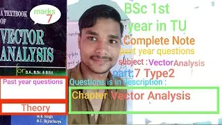VECTOR #PART7 TYPE1#VECTOR ANALYSIS #TU#FU#PU#ENEINEERING#BSC.CSIT#BSC