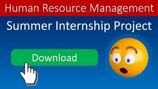 🔥🔥SIP - Summer Internship Project Of Human Resource Management (HRM) | HR INTERNSHIP PROJECT REPORT