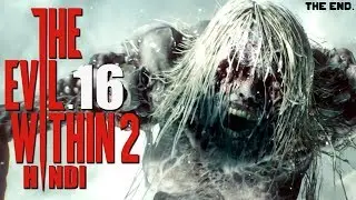 THE EVIL WITHIN 2 (Hindi) Walkthrough Part 16 