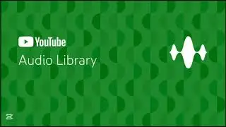 Youtube Audio Library Music 5