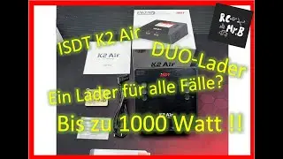 RC Hobby / ISDT K2 AIR Power / Ladeger&auml;t im Test und Vorstellung /Lohnt der Kauf ?