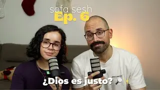 &iquest;Realmente Dios es justo? ⚖️ | La justicia vs. Dios | La B&uacute;squeda Podcast - Sofa Session 5