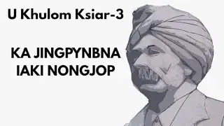 Ka JINGPYNBNA iaki NONGJOP ka Jingiakop Thoh & Pule Poitri Khasi 