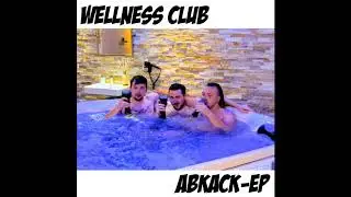 Wellness Club - Saufen hat angerufen! (Re-Recorded)
