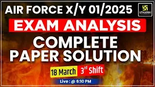 Air Force 1/2025 Exam Analysis | 18 March Shift 3 Paper Solution | Exam Paper Level ?