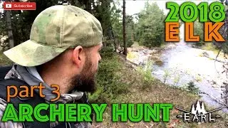 Archery Elk Hunt 2018 - South Slope, UT - Part 3