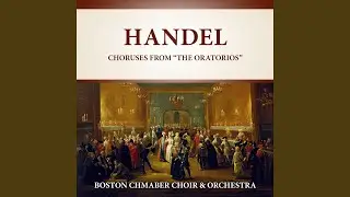 Jeptha HWV 70: How Dark, O Lord, Are They Decrees (2021 Digitally Remastered)