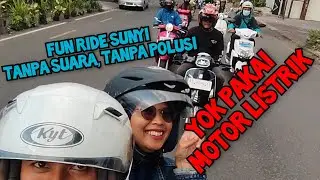 FUN RIDE GAYENG GANTENG ANTENG, TANPA POLUSI TANPA SUARA - KOMUNITAS MOTOR LISTRIK YOGJAKARTA