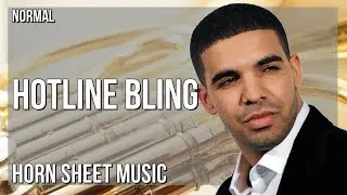 Horn Sheet Music: How to play Hotline Bling by Drake2010   Drake   Hotline Bling