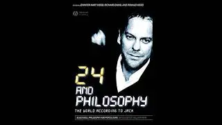 24 and Philosophy: The World According to Jack - Jennifer Hart Weed