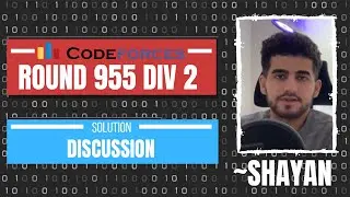 #Codeforces Round 955 Div 2 Solution Discussion (with Shayan)