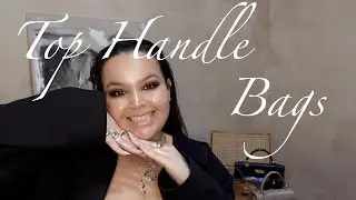 TOP HANDLE BAG OBSESSIONS! Celine, Hermes, Jil Sander, Ferragamo... Lela Sophia