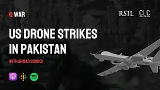 US drone strikes in Pakistan - Legality, Efficiency & Contribution to Counterinsurgency
