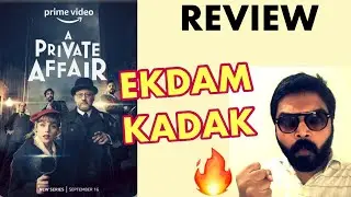 A Private Affair (2022) Series Review | Amazon Prime | A Private Affair Review l all episodes