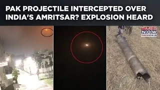 Pakistani Projectile Intercepted Over Amritsar Day After India's Op Sindoor? Explosions Heard