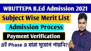 WBUTTEPA B.Ed Admission 2021 | Merit List | Admission Process | Payment Verification & Receipt