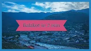 Bird's Eye View of Balakot | Balakot | Balakot City | Pakistan | Drone Video