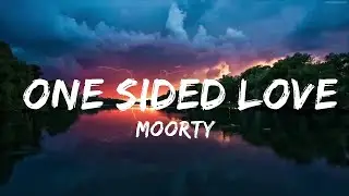 Moorty - One Sided Love (Lyrics) feat. Bailey Jehl [7clouds Release]  | Music one for me