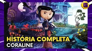 A HISTÓRIA COMPLETA DE CORALINE #CORALINE