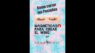Como cortar tus pestañas magnéticas para crear el “wing”