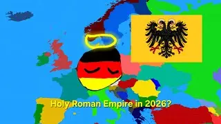 What if Germany reformed the Holy Roman Empire in 2026?