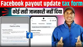 सिर्फ मैं✅facebook payout tax form | paperless delivery facebook | facebook payout new update 2025