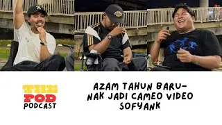 KAMI NAK JADI CAMEO DALAM KONTEN ORANG LAIN! | ThePod Podcast EP19