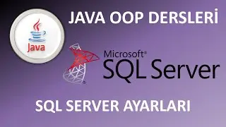 Java Dersleri : Java Üzerinde SQL Server Kullanımı: Gerekli Ayarların Yapılması (Adım Adım)