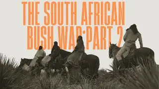 The BRUTAL South African Bush War - War without frontlines