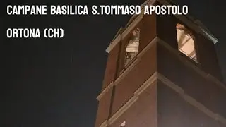 Campane di Ortona (CH) - Basilica San Tommaso Apostolo -