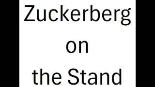 Zuck on the Stand