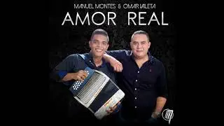 Amor Real - Manuel Montes ft. Omar Valeta
