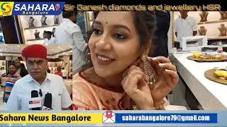 Sri Ganesh Diamonds and Jewellery New showroom launch on HSR layout Bangalore ho