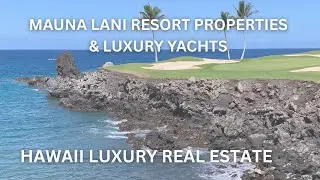 Mauna Lani Resort Properties & Luxury Yachts | Hawaii Luxury Real Estate